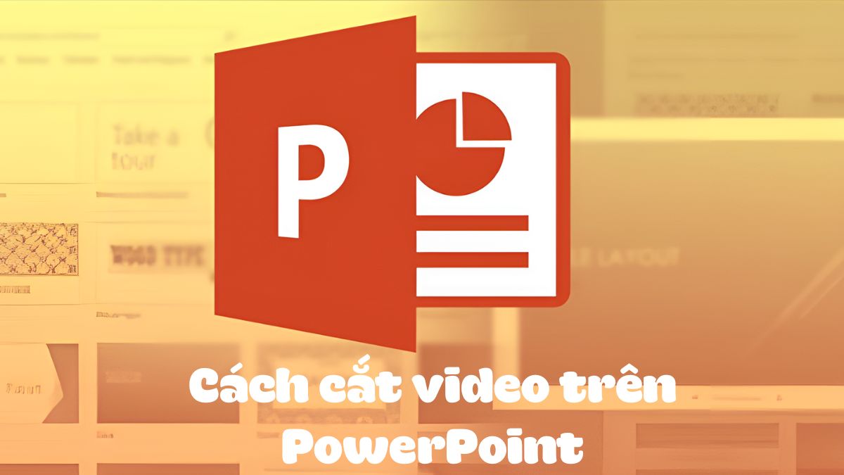 Cách cắt video trên PowerPoint đơn giản và nhanh chóng